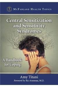 Central Sensitization and Sensitivity Syndromes