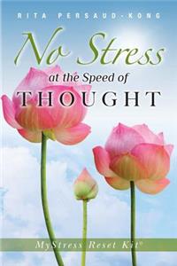 No Stress At the Speed of Thought