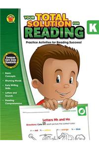 Your Total Solution for Reading, Grade K
