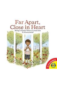Far Apart, Close in Heart
