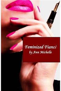 Feminized Fiance