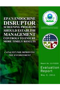 EPA's Endocrine Disruptor Screening Program Should Establish Management Controls to Ensure More Timely Results