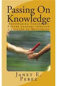 Passing On Knowledge