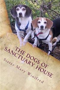 Dogs of Sanctuary House