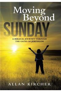 Moving Beyond Sunday
