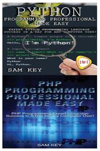 Python Programming Professional Made Easy & PHP Programming Professional Made Easy