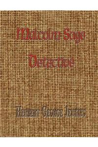 Malcolm Sage, Detective