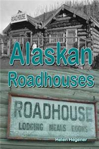 Alaskan Roadhouses