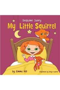 My Little Squirrel. Bedtime Story.