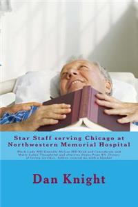 Star Staff serving Chicago at Northwestern Memorial Hospital