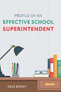 Profile of an Effective School Superintendent