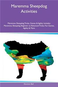 Maremma Sheepdog Activities Maremma Sheepdog Tricks, Games & Agility Includes