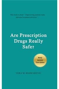 Are Prescription Drugs Really Safe?