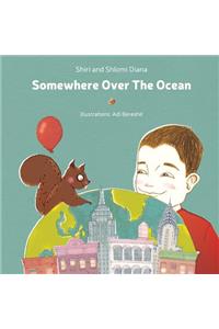 Somewhere Over The Ocean