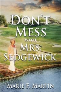 Don't Mess With Mrs. Sedgewick