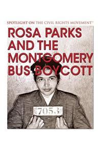 Rosa Parks and the Montgomery Bus Boycott