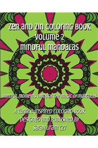 Zen and Zin Coloring Book Vol. 2 - Mindful Mandalas