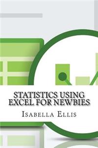 Statistics Using Excel For Newbies