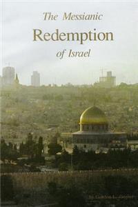 The Messianic Redemption of Israel, Revised
