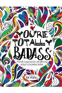 You're TOTALLY Badass