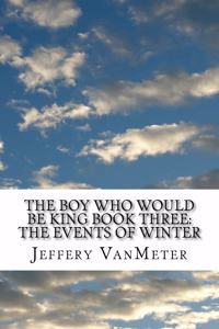 Boy Who Would Be King Book Three