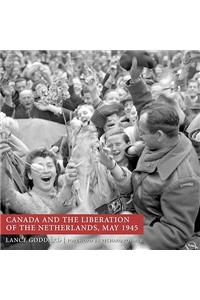 Canada and the Liberation of the Netherlands, May 1945