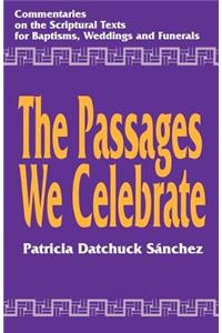 The Passages We Celebrate