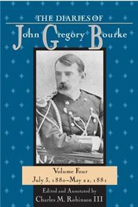 Diaries of John Gregory Bourke, Volume 4: July 3, 1880-May 22,1881