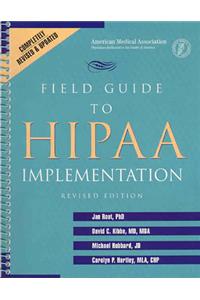 Field Guide to Hipaa Implementation