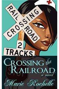 Crossing the Railroad