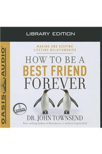 How to Be a Best Friend Forever (Library Edition)