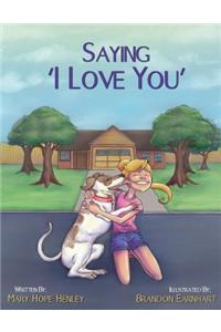 Saying I Love You