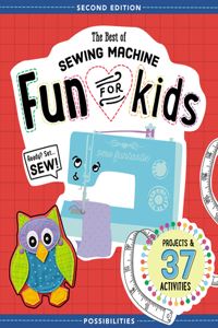 The Best of Sewing Machine Fun for Kids
