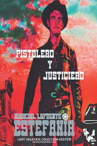 Pistolero y justiciero (Colección Oeste)