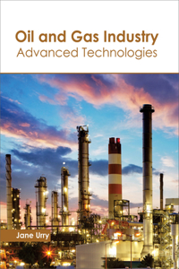 Oil and Gas Industry: Advanced Technologies