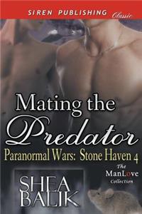 Mating the Predator [Paranormal Wars: Stone Haven 4] (Siren Publishing Classic Manlove)