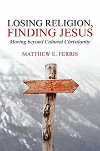 Losing Religion, Finding Jesus