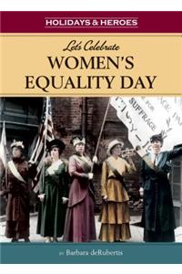 Let's Celebrate Women's Equality Day