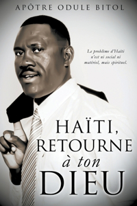 Haïti retourne à ton Dieu