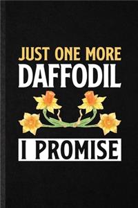 Just One More Daffodil I Promise