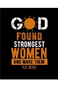 God Found Strongest Women and Make Them Nurse