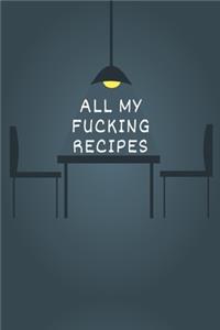 All My Fucking Recipes