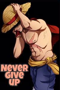 Notebook Never Give Up Luffy Theme From One Piece 2nd edition