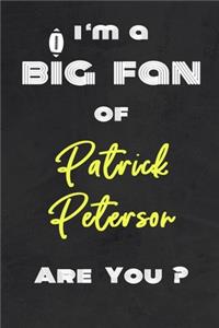 I'm a Big Fan of Patrick Peterson Are You ? - Notebook for Notes, Thoughts, Ideas, Reminders, Lists to do, Planning(for Football Americain lovers, Rugby gifts)