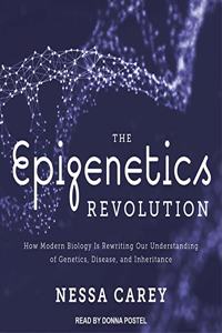 Epigenetics Revolution Lib/E