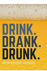 Drink Drank Drunk Beer Review Logbook