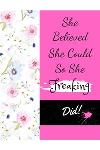 She Believed She Could So She Freaking Did