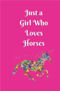 Just a Girl Who Loves Horses