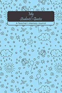 My Students's Quotes A Teacher's Memory Journal