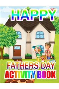 Happy Fathers Day Activity Book: A Gift for The best father (Father day coloring book)